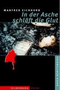 In der Asche schläft die Glut by Manfred Eichhorn